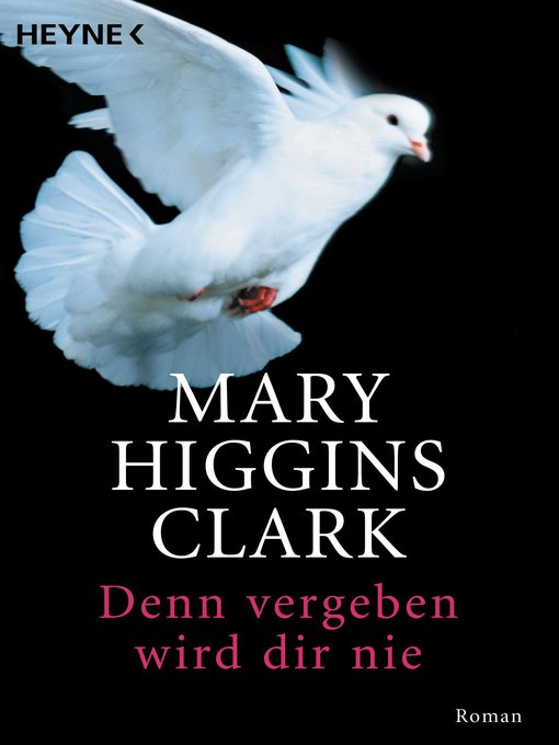 Title details for Denn vergeben wird dir nie by Mary Higgins Clark - Available